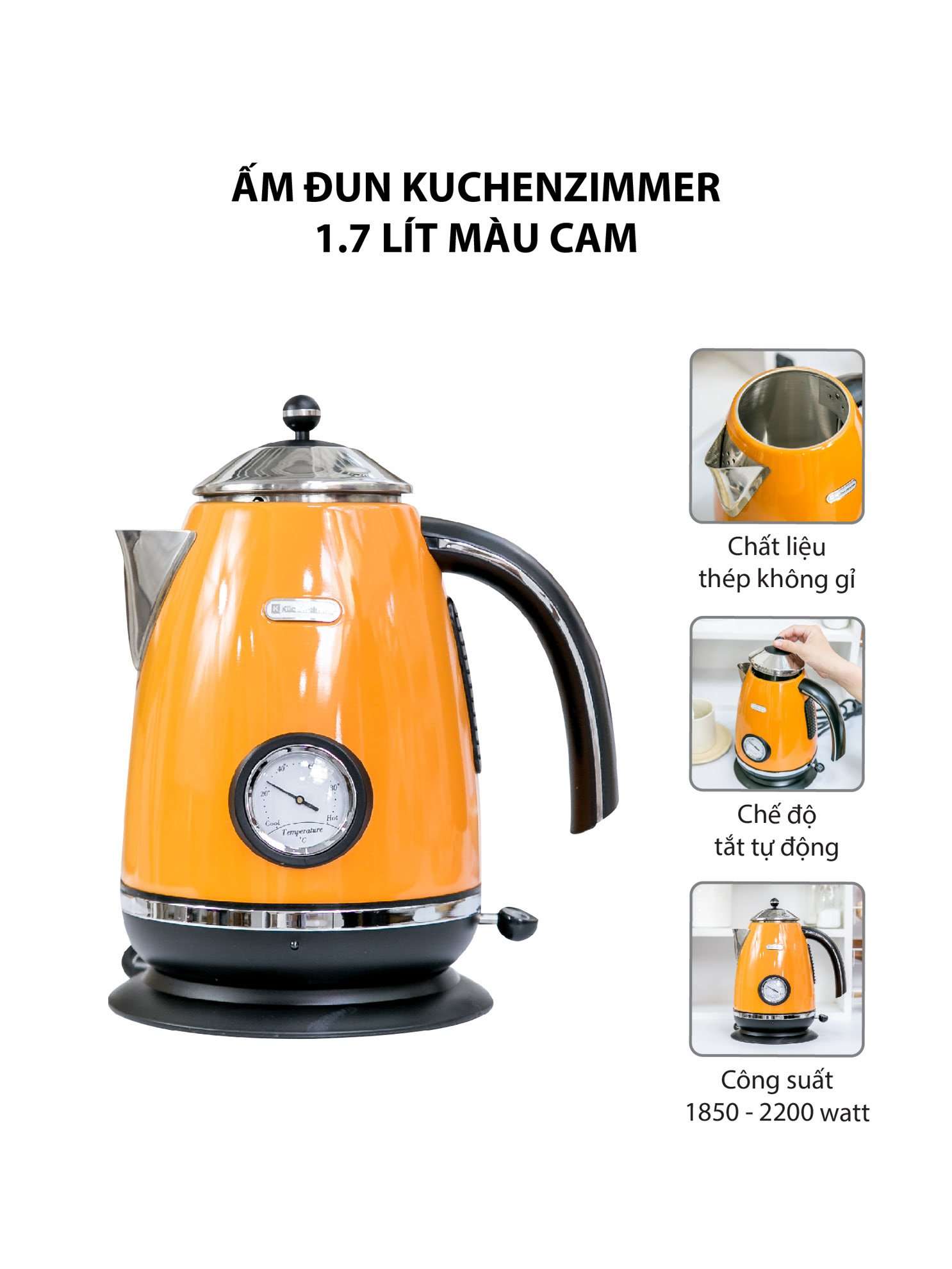 Ấm đun Kuchenzimmer 1.7 lít 3000198 - cam 6 3000198 img4 5b9f57e852fb4e0f9974bc1cc7cb18ae 3 - Mua trực tiếp từ nhà máy - Thương hiệu toàn cầu, sản phẩm tốt nhất, danh mục lớn nhất Việt Nam, giá và chất lượng hàng đầu, dịch vụ uy tín đoạt giải Best Performance.
